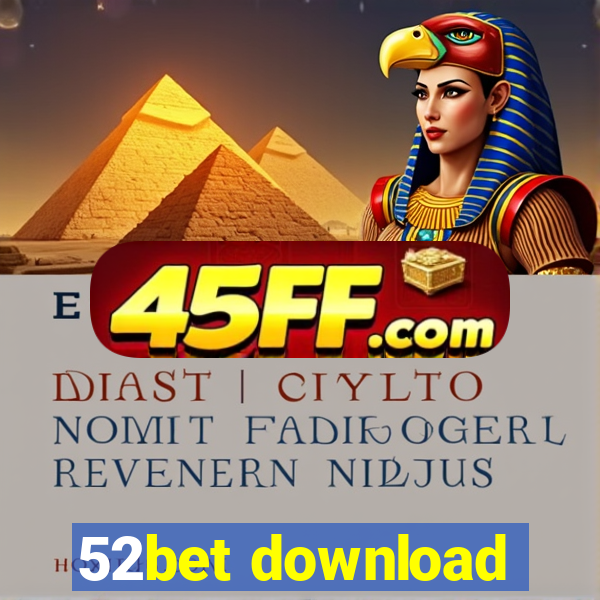 52bet download